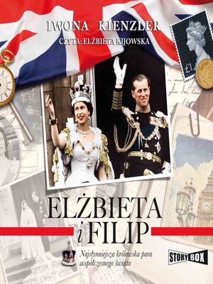 cover image of Elżbieta i Filip. Najsłynniejsza królewska para współczesnego świata